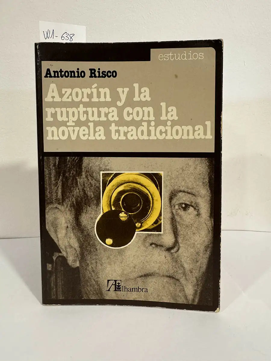 Azorín y la ruptura con la novela tradicional.