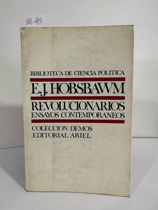 Revolucionarios. Ensayos  contemporáneos.