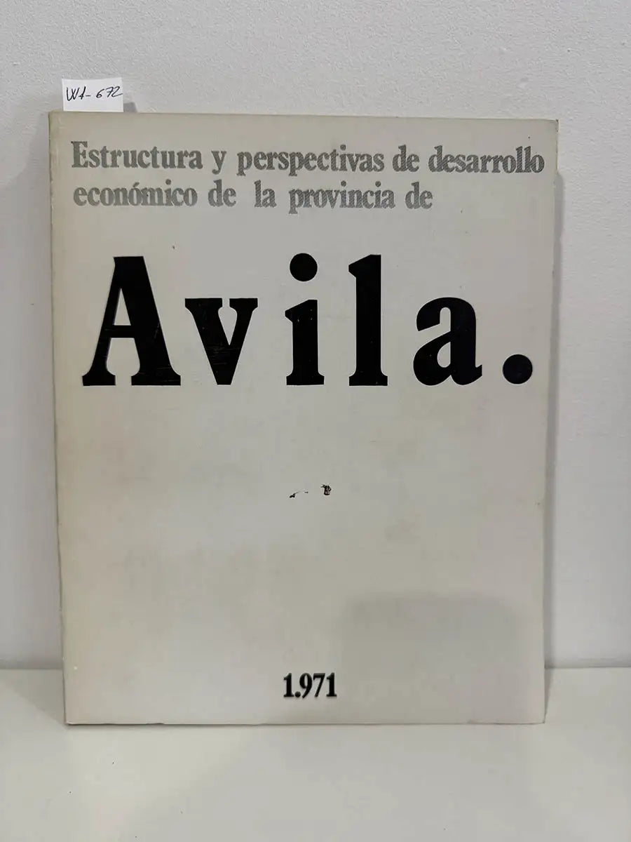 Estructura y pespectivas de desarrollo económico de la provincia de Ávila.