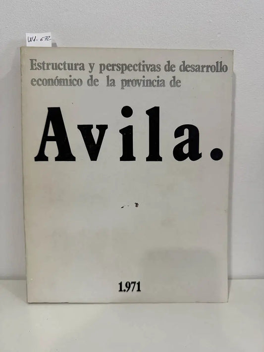 Estructura y pespectivas de desarrollo económico de la provincia de Ávila.
