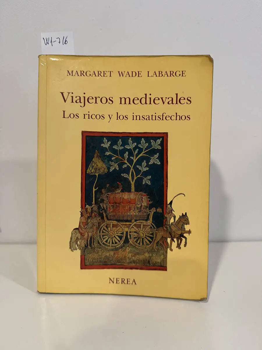 Viajeros medievales. Los ricos y los insatisfechos.