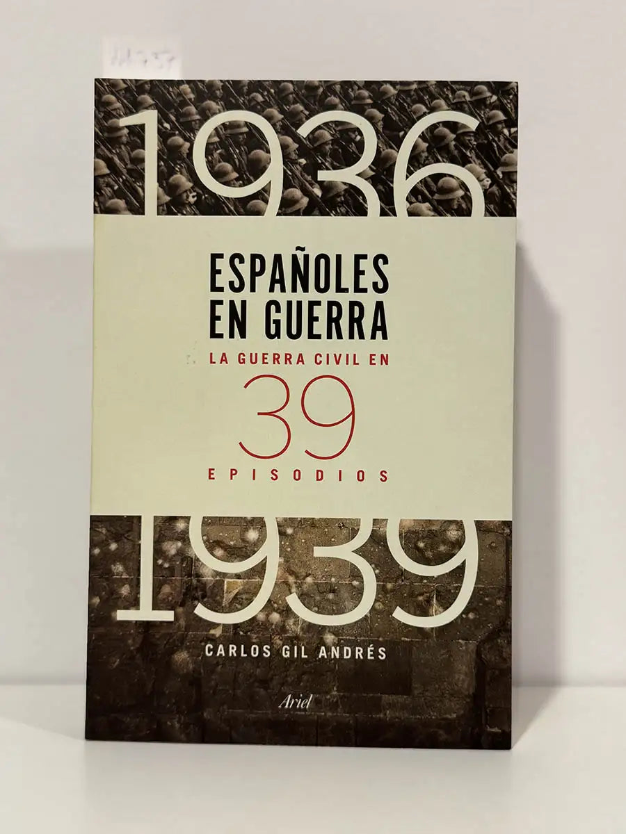 Españoles en guerra. La Guerra Civil en 39 episodios.