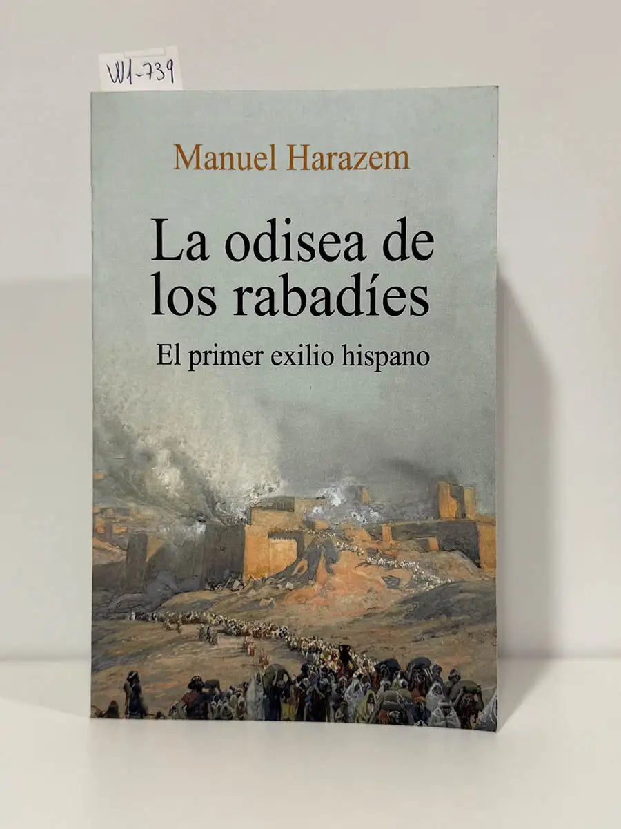 La odisea de los rabadíes. El primer exilio hispano.