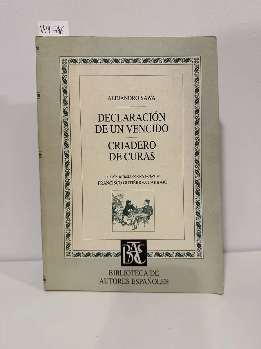 Declaración de un vencido y criadero de curas.