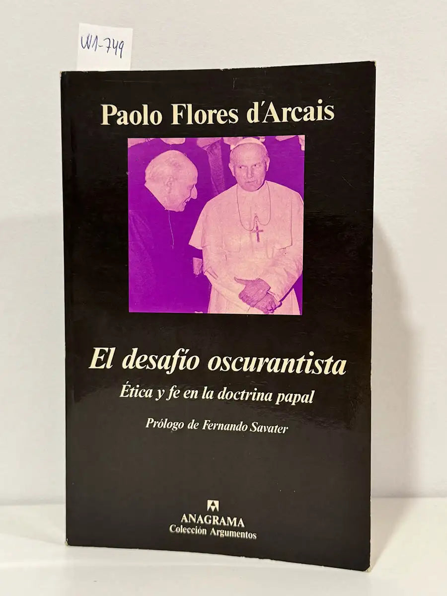 El desafío oscurantista. Ética y fe en la doctrina papal.