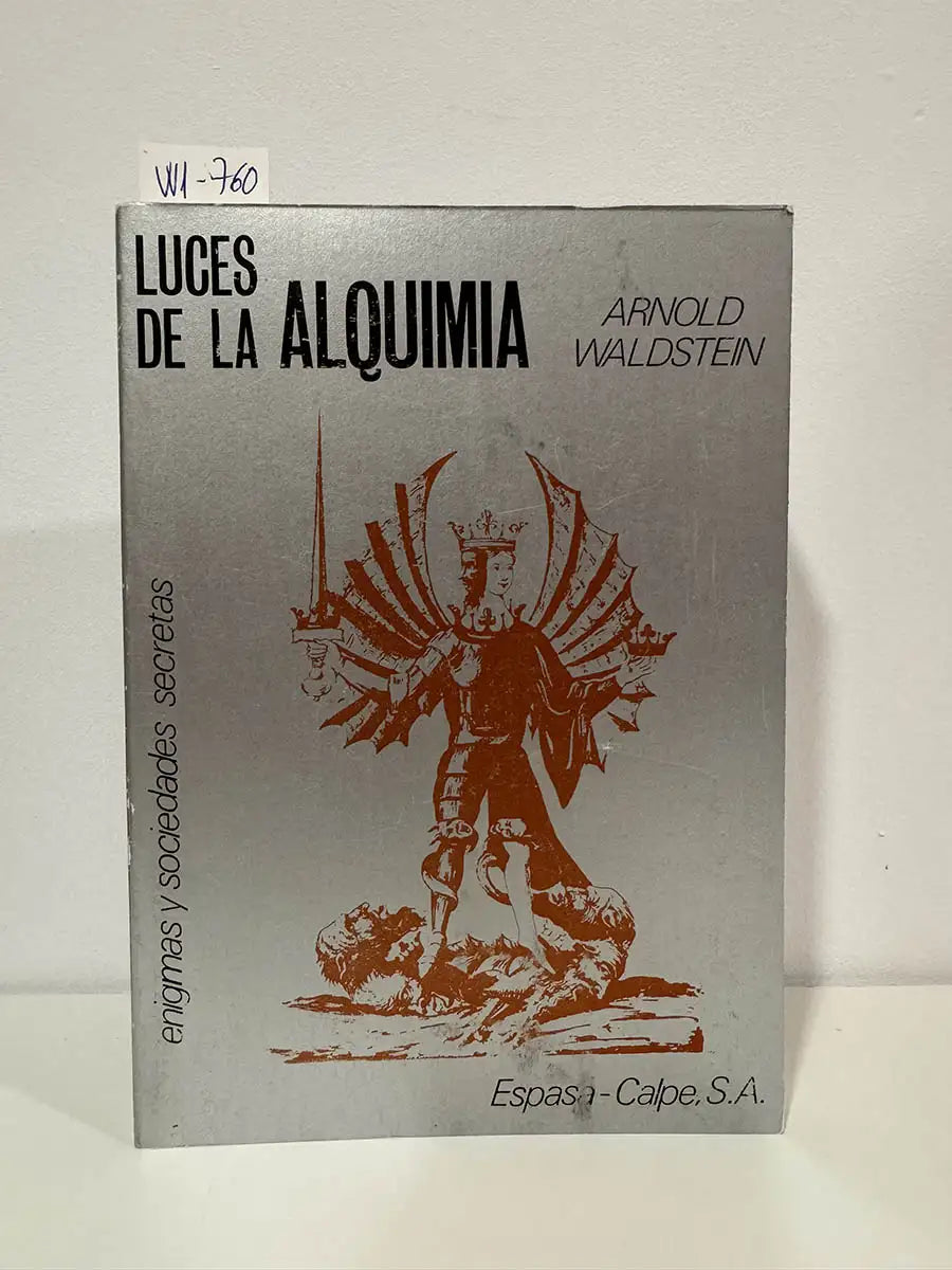 Luces de la alquimia. Enigmas y sociedades secretas.