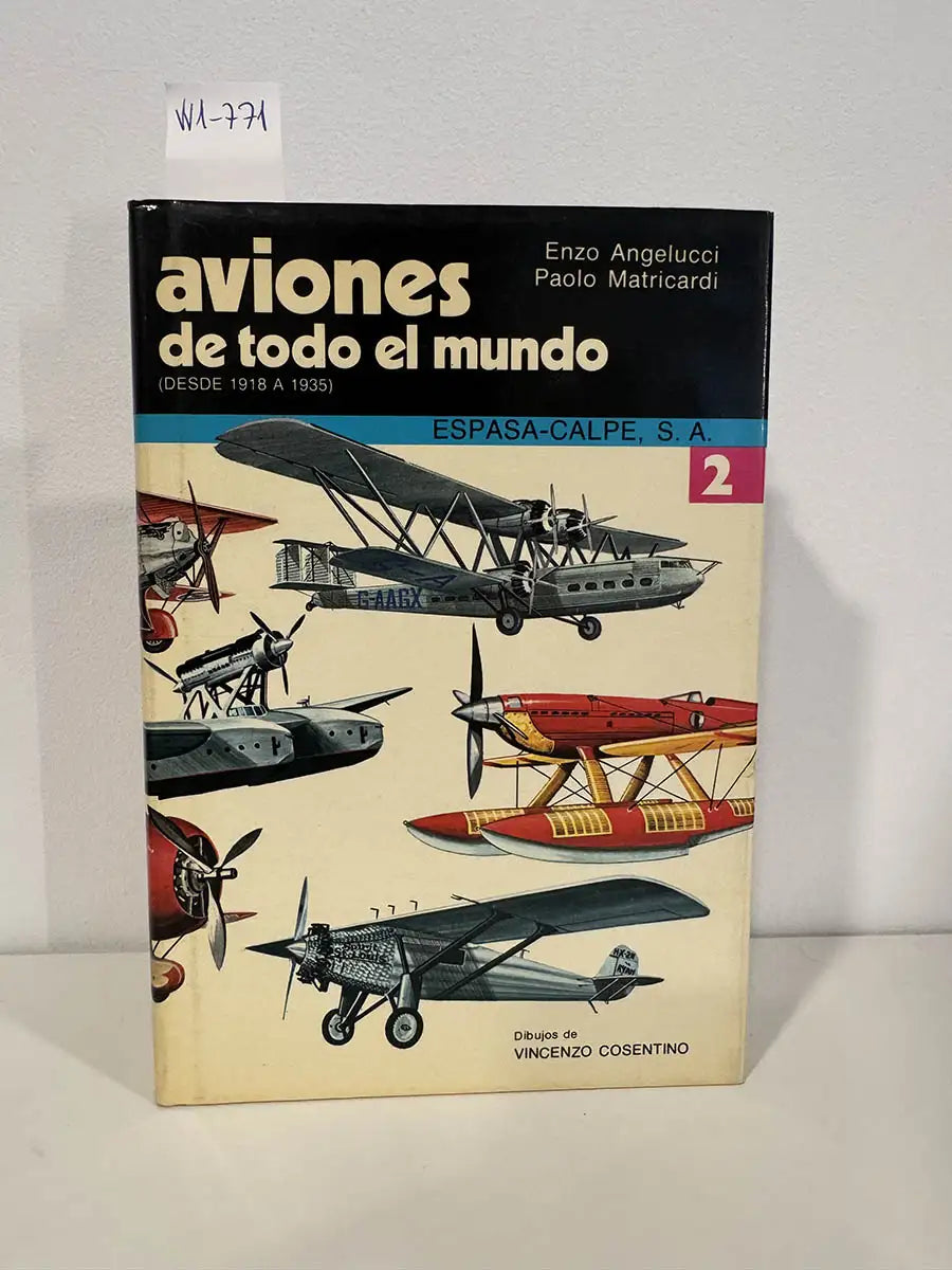 Aviones de todo el mundo. Tomo II-. Desde 1918 a 1935. — ANGELUCCI, Enzo; MATRICARDI, Paolo.