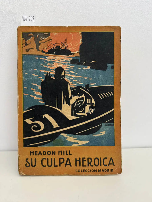 Su culpa heroica. — HILL, Headon.