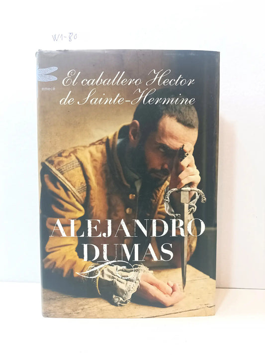 El caballero Héctor de Sainte-Hermine. — DUMAS, Alejandro.