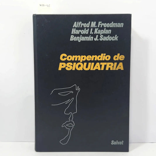 Compendio de Psiquiatría. — FREEDMAN, Alfred M.; KAPLAN, Harold I.; SADOCK, Benjamín J.