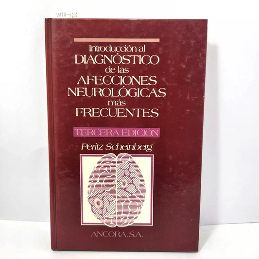 Introducción al diagnóstico de las afecciones neurológicas más frecuentes. — SCHEINBERG, Peritz.