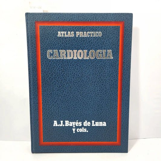 Atlas práctico. Cardiología. — BAYÉS de LUNA, A. J.