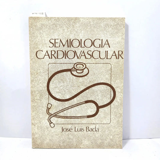 Semiología Cardiovascular. — BADA, José Luis.