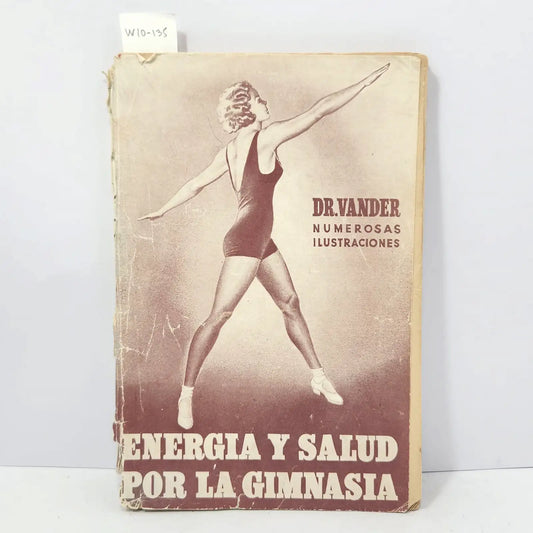 Energía y salud por la gimnasia. — Dr. Adr. VANDER.