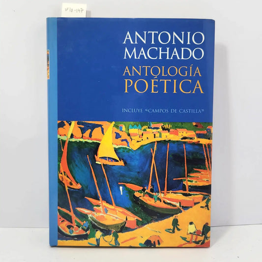 Antología Poética. (Incluye "Campos de Castilla").