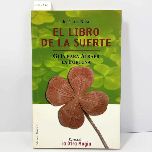 El Libro de la Suerte. (Guía para atraer a la Fortuna).