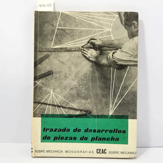 Trazado de desarrollos de piezas de plancha. — SÁENZ de ECHEVARRÍA, José Manuel.
