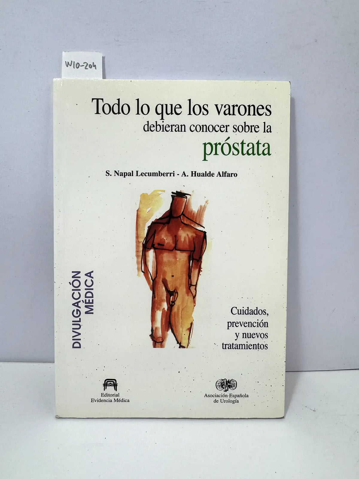 Todo lo que los varones debieran conocer sobre la Próstata. — NAPAL LECUMBERRI, S.; HUALDE ALFARO, A.