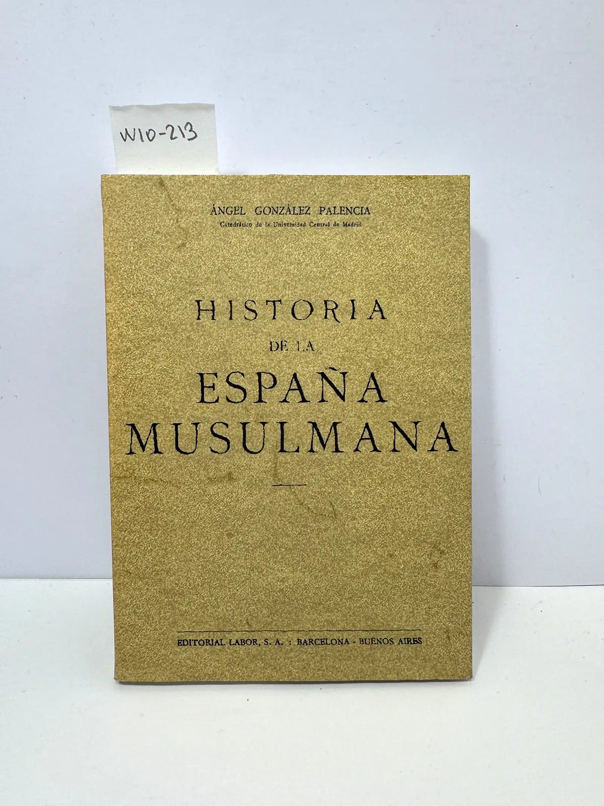 Historia de la España musulmana. — GONZÁLEZ PALENCIA, Ángel.