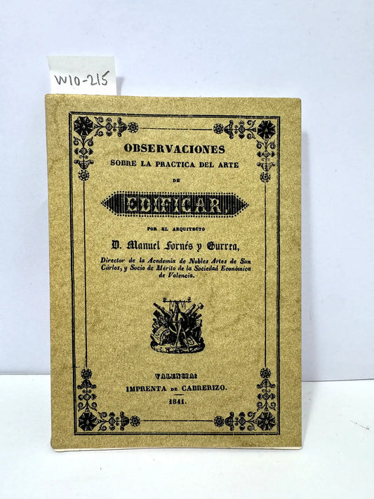 Sobre la práctica del arte de edificar, — FORNÉS y GURREA, Manuel.