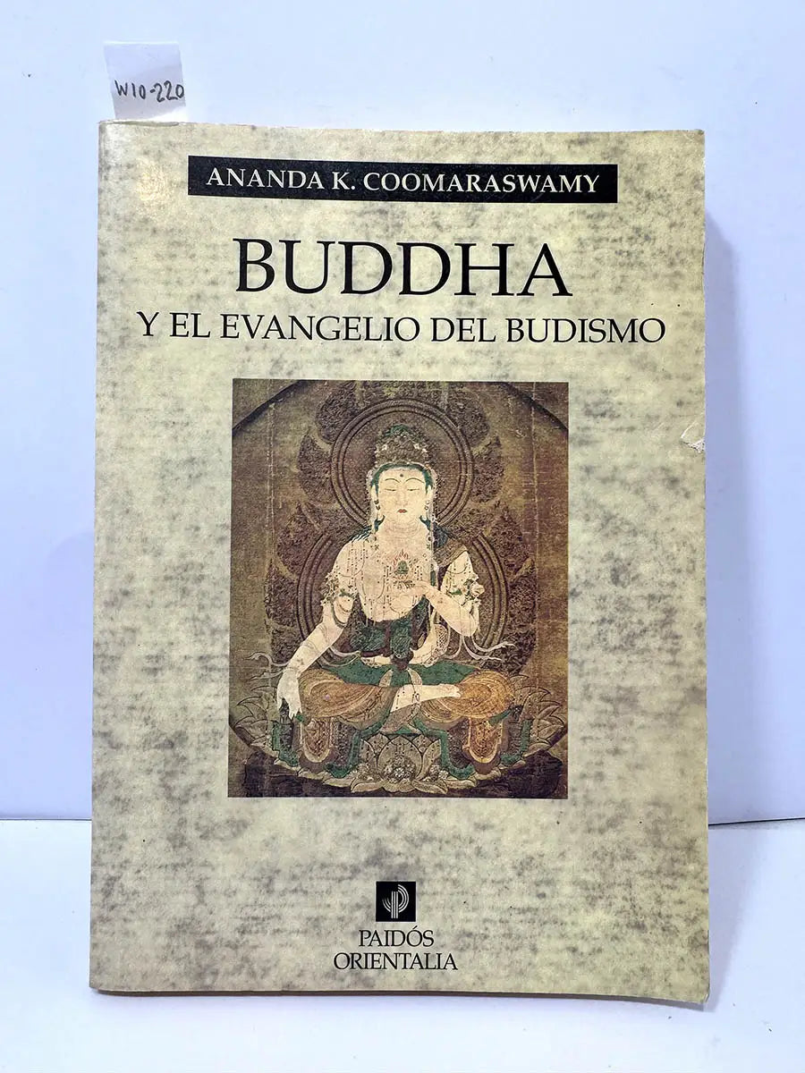 Buddha y el evangelio del budismo.