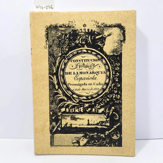 Constitución política de la Monarquía Española. Promulgada en Cádiz a 19 de Marzo de 1812. — Azar Libros