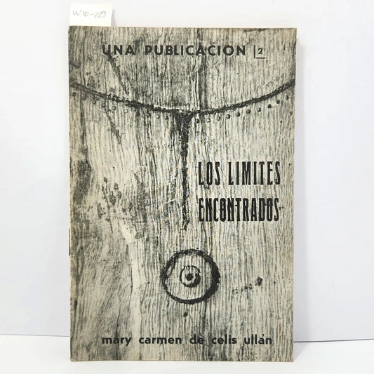 Los límites encontrados. — de CELIS ULLÁN, Mary Carmen.