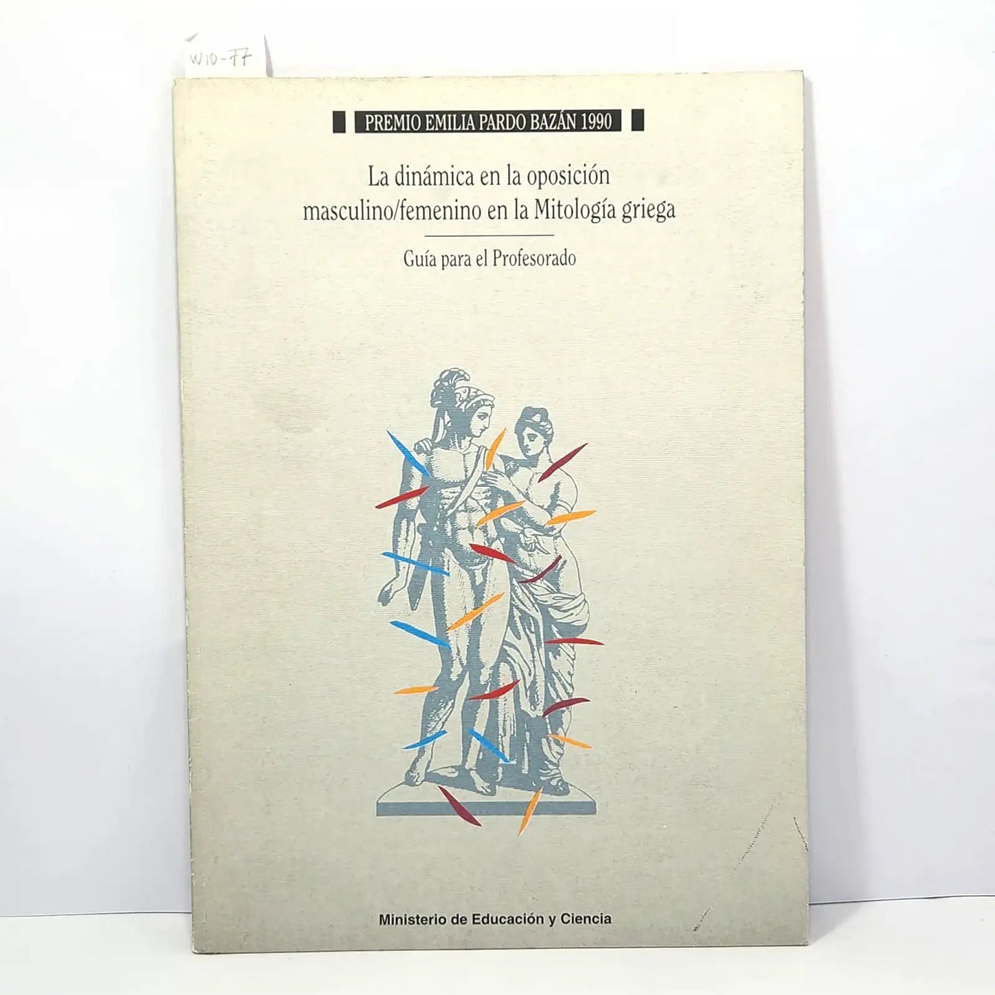 La dinámica en la oposición masculino/femenina en la Mitología griega. Premio Emilia Pardo Bazán 1990. (Guía para el Profesorado).