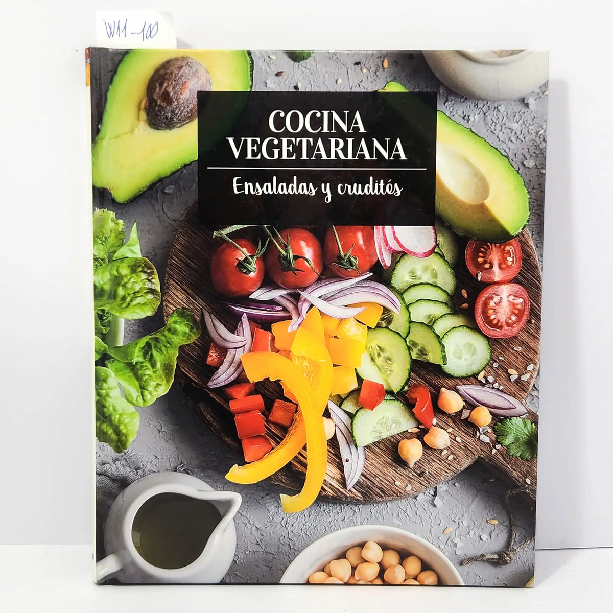 Cocina vegetariana. Ensaladas y crudités. — Autores varios.