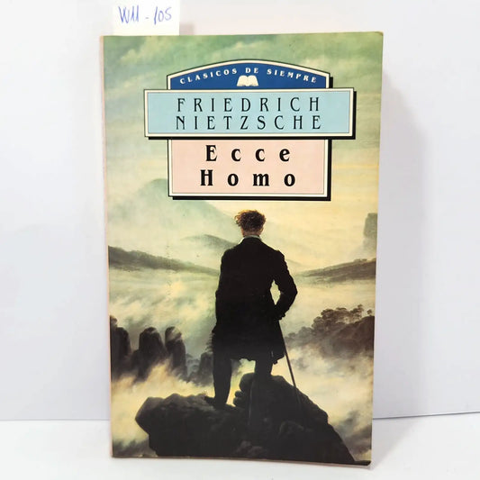 Ecce Homo. — NIETZSCHE, Friedrich.