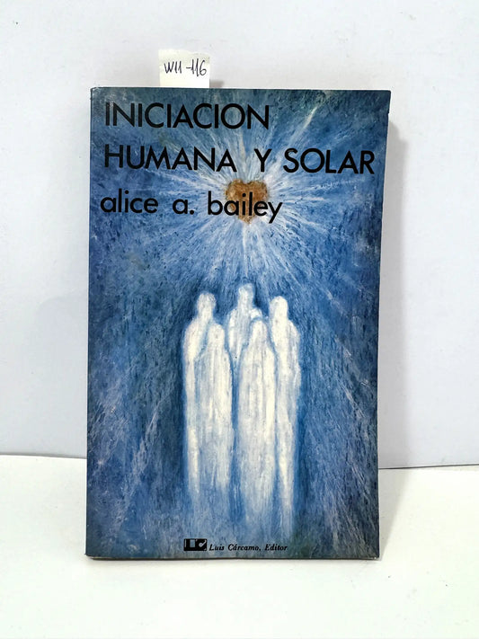 Iniciación humana y solar. — BAILEY, Alice A.