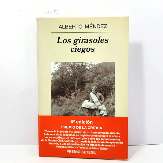 Los girasoles ciegos. — MÉNDEZ, Alberto.