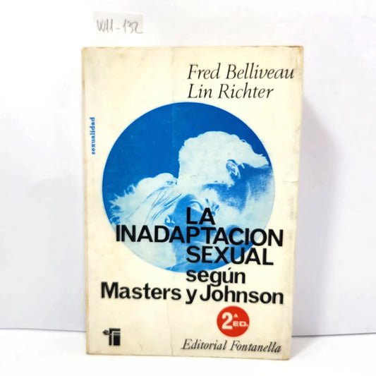La inadaptación sexual según Masters y Johnson.