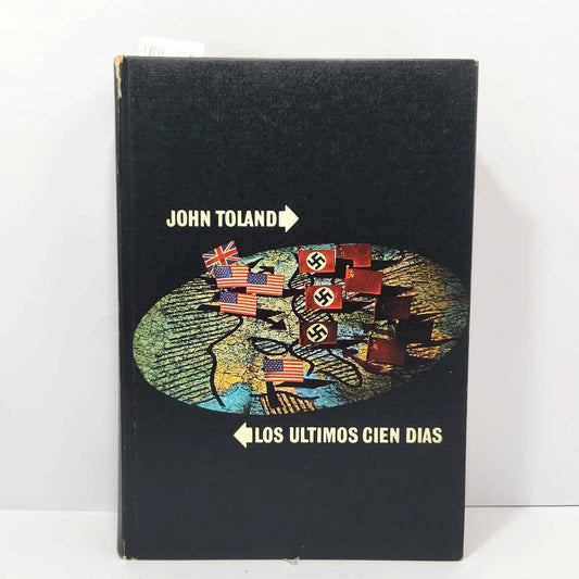 Los últimos cien días. — TOLAND, John.