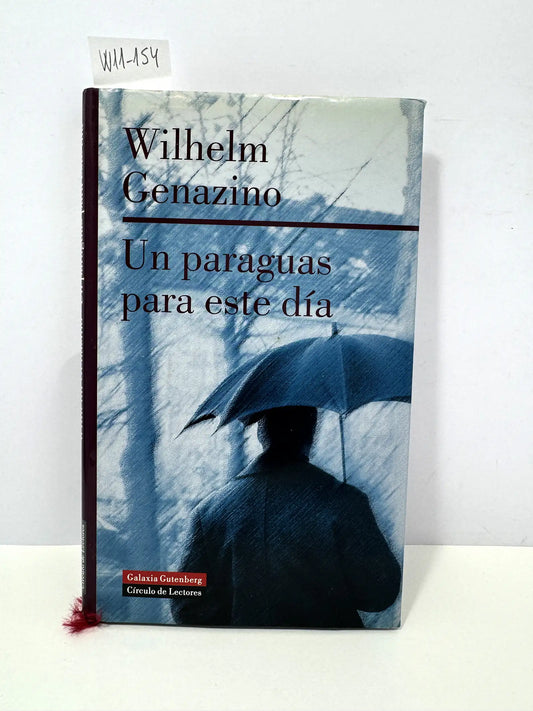 Un paraguas para este día. — GENAZINO, Wilhelm.
