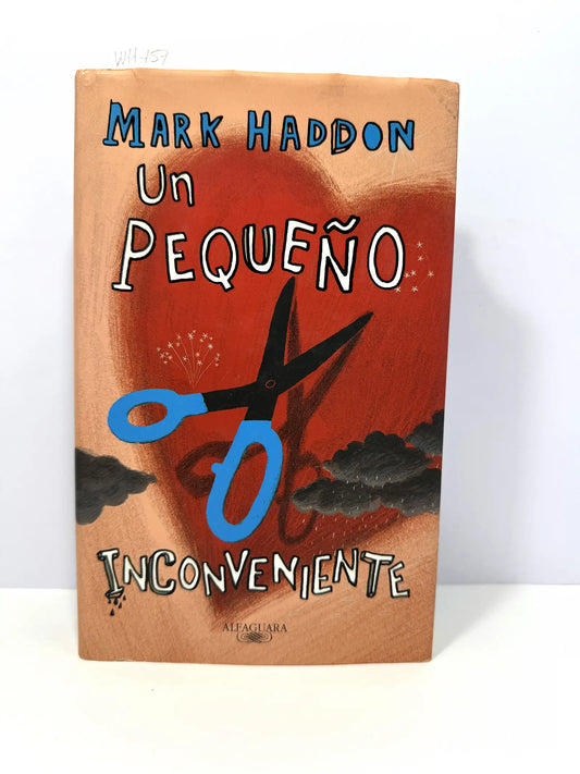 Un pequeño inconveniente. — HADDON, Mark.