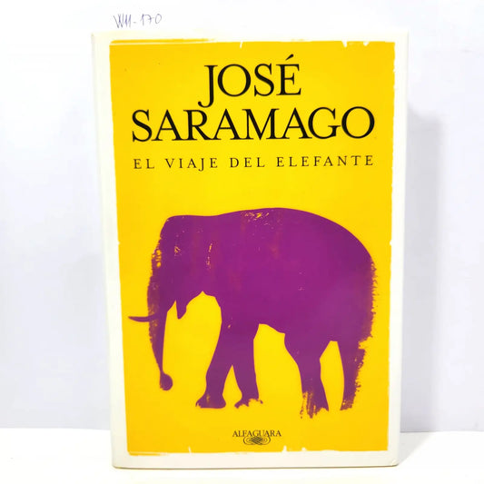 El viaje del elefante. — SARAMAGO, José.