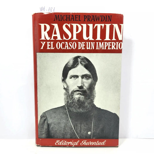 Rasputín y el ocaso de un imperio. — PRAWDIN, Michael.