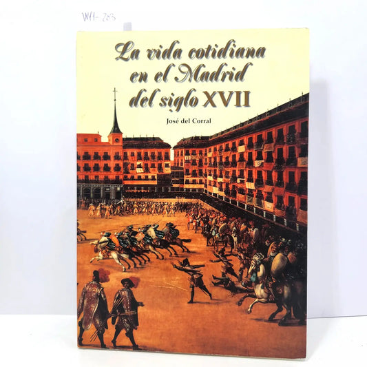 La vida cotidiana en el Madrid del siglo XVII.