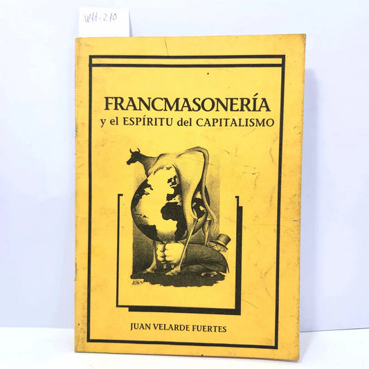 Francmasonería y el Espíritu del Capitalismo. — VELARDE FUERTES, Juan.