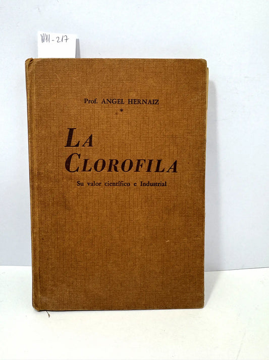 La clorofila. Su valor científico e industrial.