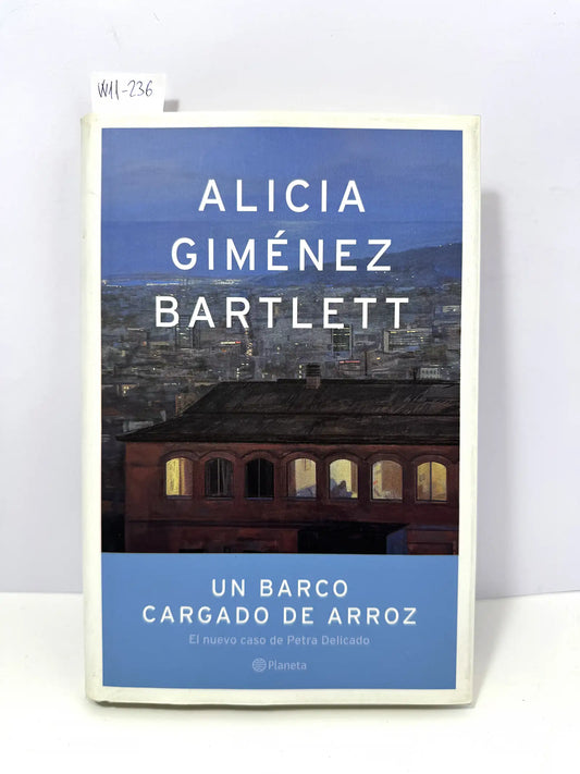 Un barco cargado de arroz. — GIMÉNEZ BARTLETT, Alicia.
