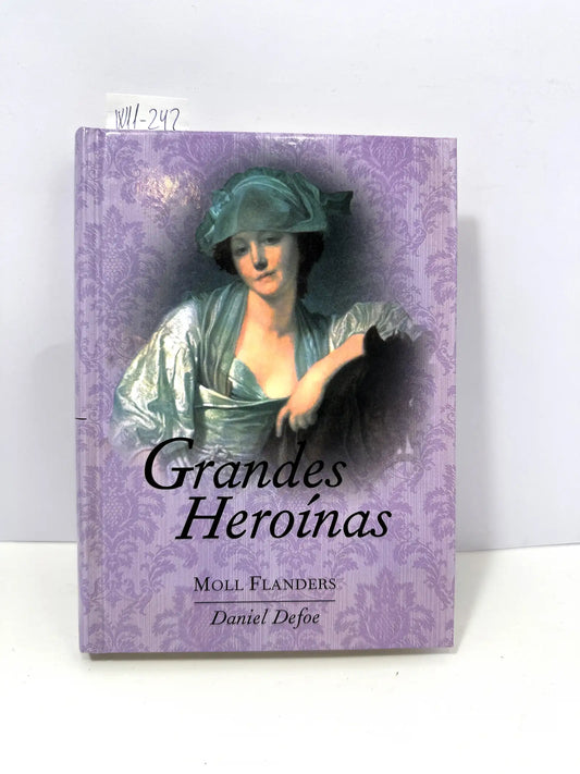 Grandes Heroínas. Moll Flanders. — DEFOE, Daniel.