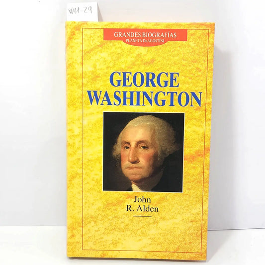 George Washington. — ALDEN, John R.