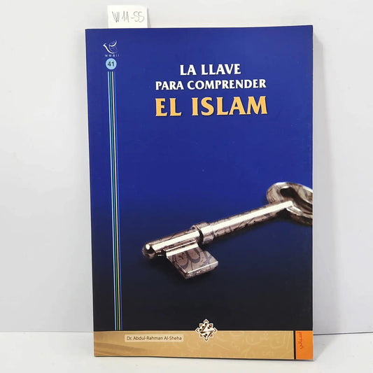 La llave para comprender el Islam. — Autores varios.