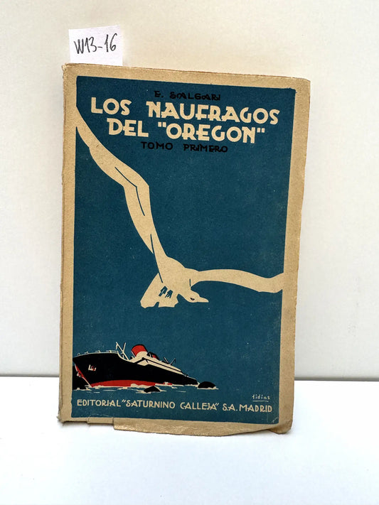 Los náufragos del Oregón (tomo primero). — SALGARI, E.