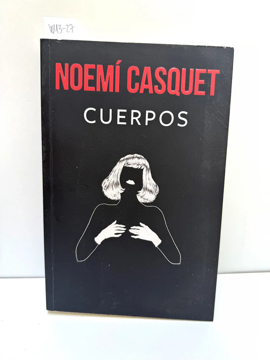 Cuerpos. — CASQUET, Noemí.
