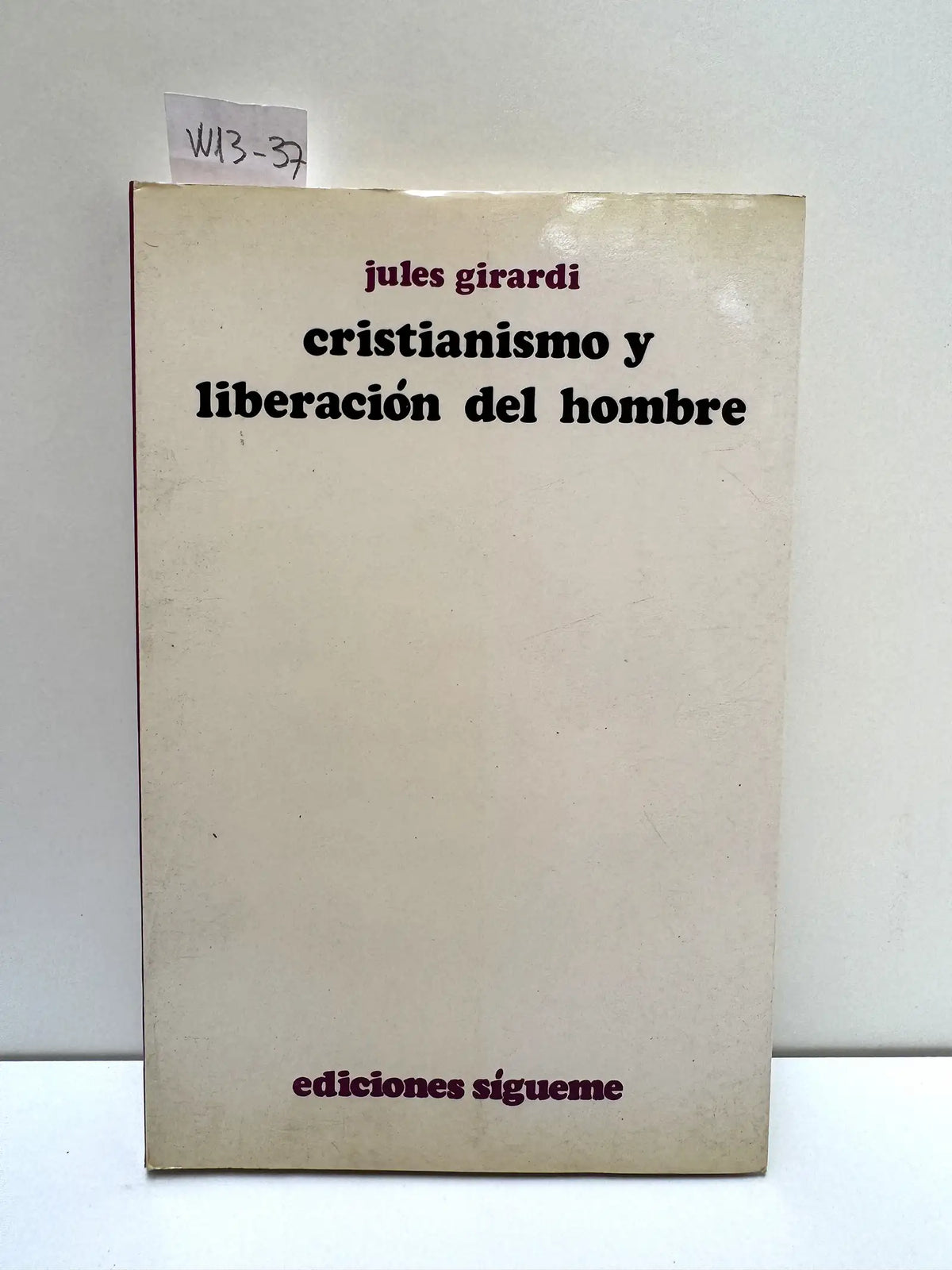 Cristianismo y liberación del hombre. — GIRARDI, Jules.