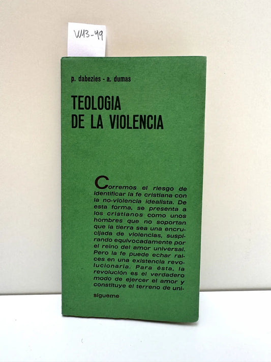Teología de la Violencia. — DABEZIES, P.; DUMAS, A.
