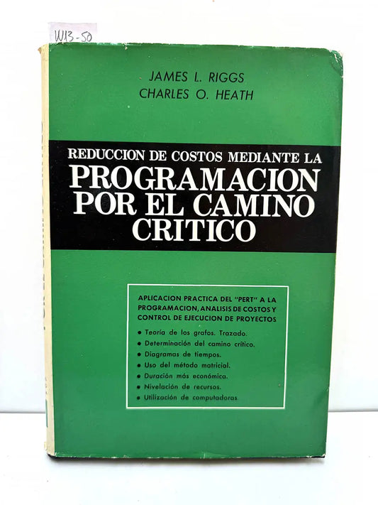 Reducción de costos mediante la programación por el camino crítico.